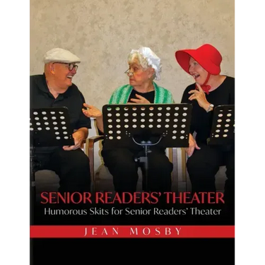 Senior Readers' Theater: Humorous Skits for Senior Readers' Theater