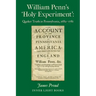 William Penn's 'Holy Experiment': Quaker Truth in Pennsylvania, 1682-1781