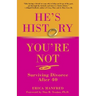 He's History, You're Not: Surviving Divorce After 40