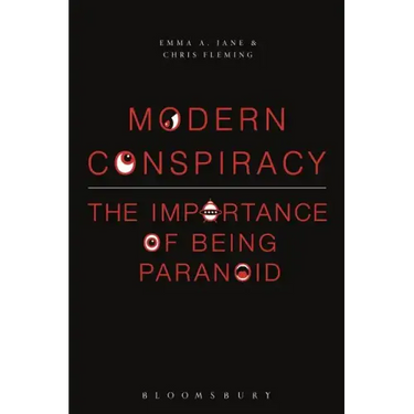 Modern Conspiracy: The Importance of Being Paranoid