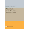 Planning the Capitalist City: The Colonial Era to the 1920s