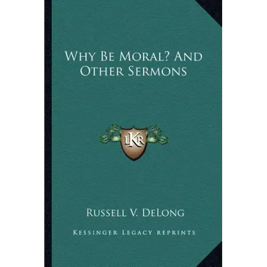Why Be Moral? and Other Sermons
