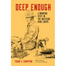 Deep Enough: A Working Stiff in the Western Mine Camps