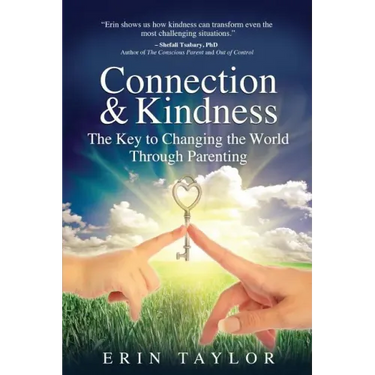 Connection & Kindness: The Key to Changing the World Through Parenting