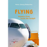 Flying: Answers From Inside the Cockpit