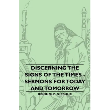 Discerning the Signs of the Times - Sermons for Today and Tomorrow