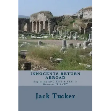 Innocents Return Abroad: Exploring Ancient Sites in Western Turkey