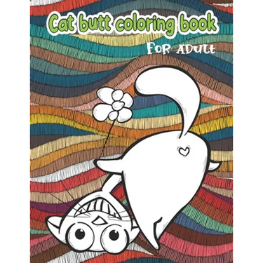 Cat butt coloring book: for adult
