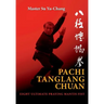 Pachi Tanglang Chuan: Eight Ultimate Praying Mantis