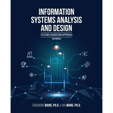 Information Systems Analysis and Design (2nd Edition): Systems Acquisition Approach