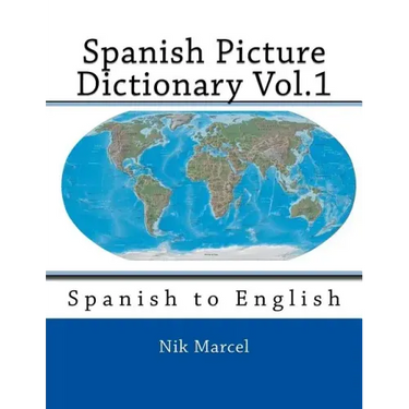 Spanish Picture Dictionary Vol.1: Spanish to English