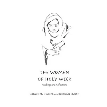 The Women of Holy Week