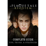 A Plague Tale: Requiem Complete Guide: Best Tips, Tricks and Strategies to Become a Pro Player
