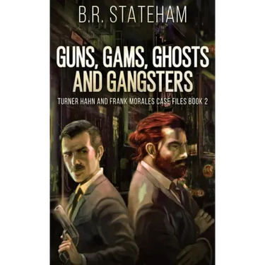 Guns, Gams, Ghosts and Gangsters
