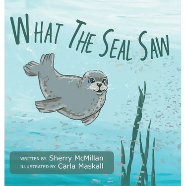 What The Seal Saw