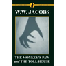 The Monkey's Paw and The Toll House