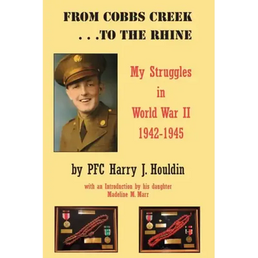 From Cobbs Creek to the Rhine: My Struggle in World War II 1942-1945