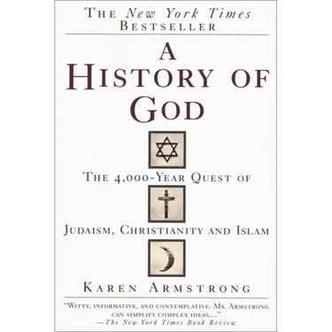 A History of God: The 4,000-Year Quest of Judaism, Christianity and Islam