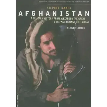 Afghanistan: A Military History from Alexander the Great to the War Against the Taliban