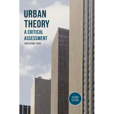 Urban Theory: A Critical Assessment