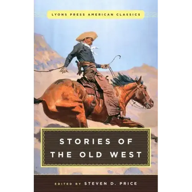 Great American Western Stories: Lyons Press Classics