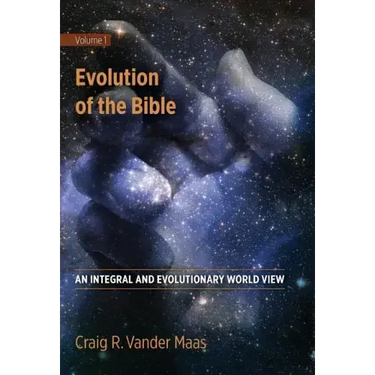 Evolution of the Bible: An Integral and Evolutionary World View