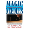 Magic Needles: Feel Younger and Live Longer with Acupuncture