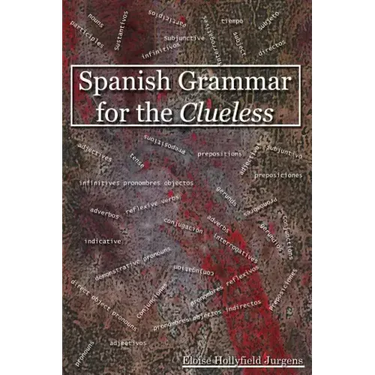 Spanish Grammar for the Clueless