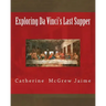 Exploring Da Vinci's Last Supper