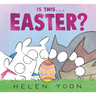 Is This . . . Easter?: (A Playful Story of Easter Holiday Traditions for Kids Ages 2-5)