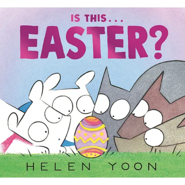 Is This . . . Easter?: (A Playful Story of Easter Holiday Traditions for Kids Ages 2-5)