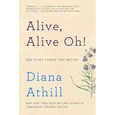 Alive, Alive Oh!: And Other Things That Matter