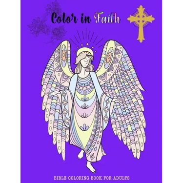 Color in Faith.: Bible Coloring Book for Adults. 43 Beautiful Designs and Inspirational Scripture for Adults and Teens