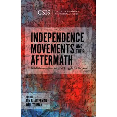 Independence Movements and Their Aftermath: Self-Determination and the Struggle for Success