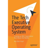 The Tech Executive Operating System: Creating an R&d Organization That Moves the Needle