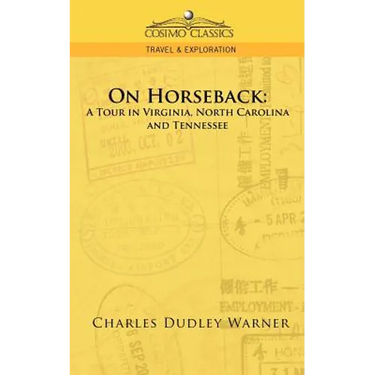 On Horseback: A Tour in Virginia, North Carolina and Tennessee