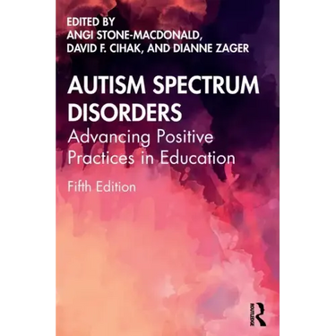 Autism Spectrum Disorders: Advancing Positive Practices in Education