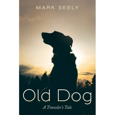 Old Dog: A Traveler's Tale