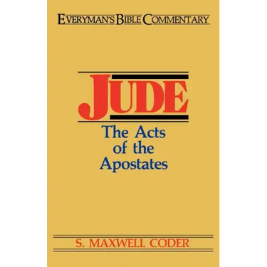 Jude- Everyman's Bible Commentary: The Acts of the Apostates
