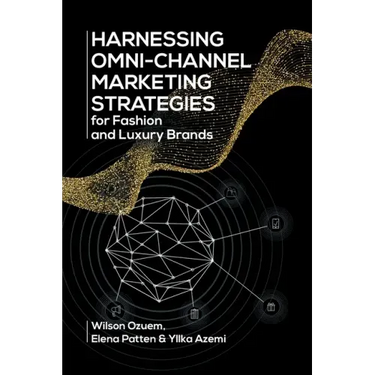 Harnessing Omni-Channel Marketing Strategies for Fashion and Luxury Brands