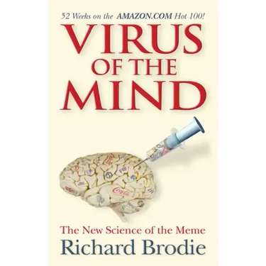 Virus of the Mind: The New Science of the Meme