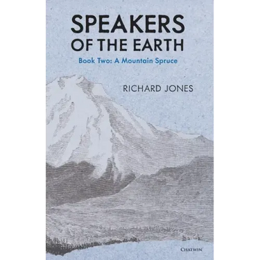 The Mountain Spruce (Speakers of the Earth, Volume 2)