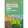 Music in the Role-Playing Game: Heroes & Harmonies