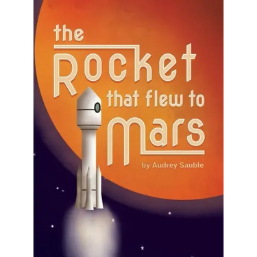 The Rocket that Flew to Mars