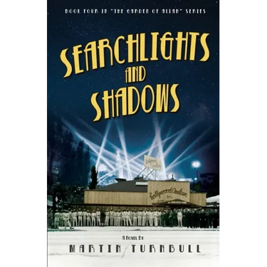 Searchlights and Shadows: A Novel of Golden-Era Hollywood