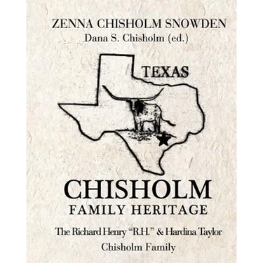 Chisholm Family Heritage: Richard Henry R.H. & Hardina Taylor Chisholm Family
