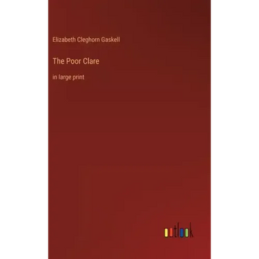 The Poor Clare: in large print