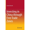 Investing in China Through Free Trade Zones
