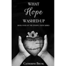 What Hope Washed Up