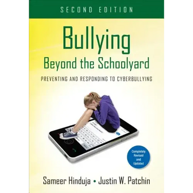 Bullying Beyond the Schoolyard: Preventing and Responding to Cyberbullying